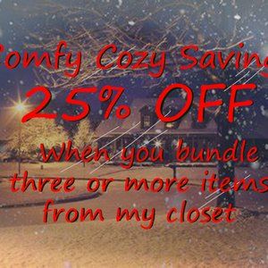 Enjoy Holiday Savings! 25% Off when you bundle 3 or more items from my closet!